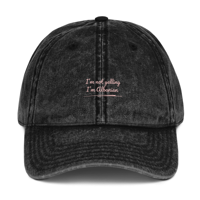 I'M NOT YELLING I'M ALBANIAN HAT
